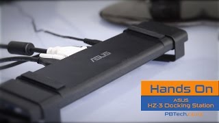 Asus HZ3 Docking Station  PB Tech Hands On Review 90XB026NBDS000 [upl. by Inor285]