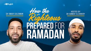 How the Righteous Prepared for Ramadan  Sh Omar Suleiman  Live [upl. by Eanore]