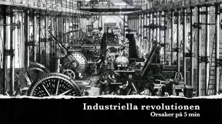 Orsakerna till den industriella revolutionen på 5 min [upl. by Eirroc]