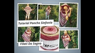 Tutorial uncinetto Poncho Sinfonia  con ColloCappuccio [upl. by Oninrutas878]