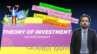 introduction  theory of investment and capital accumulation economics lecture 34 macroeconomics [upl. by Keare]