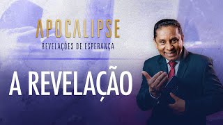 A revelação  Apocalipse  Revelações de Esperança com Pr Luis Gonçalves [upl. by Derr162]