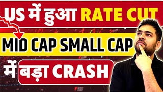 Mid Cap and Small Cap Share Crash  Another Rate Cut in US [upl. by Shepperd]