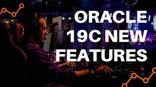 Oracle 19c New Features [upl. by Bryan420]