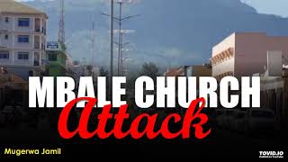 Episode 3 Mbale Church attack Mugerwa Jamil [upl. by Lazos375]