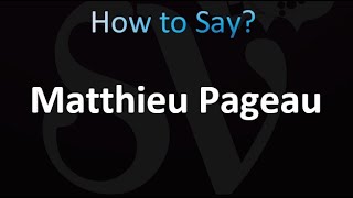 How to Pronounce Matthieu Pageau correctly [upl. by Brandea]