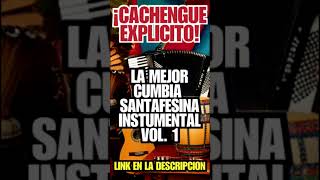 LA MEJOR CUMBIA SANTAFESINA INSTRUMENTAL 2024  CACHENGUE EXPLICITO VOL 1 [upl. by Gudren]