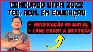 COMO FAZER A INSCRIÇÃO NO CONCURSO DA UFPA 2022  TAE  TUTORIAL [upl. by Giffy]