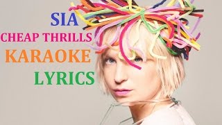 SIA  CHEAP THRILLS KARAOKE COVER LYRICS [upl. by Anirtek]