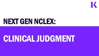 Next Generation NCLEX Clinical Judgment [upl. by Ariak217]