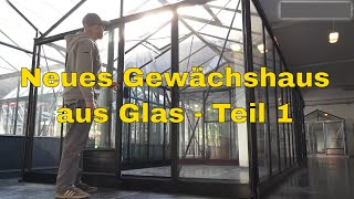 Gewächshaus aus Glas  Teil 1 Beratung Glasarten Aufbau Vorteile Palmen GmbH [upl. by Randall]