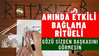 ANINDA ETKİLİ BAĞLAMA RİTÜELİ  SEVGİLİNİZİ EŞİNİZİ İSTEDİĞİNİZ KİŞİYİ KENDİNİZE BAĞLAYAN RİTÜEL [upl. by Thgiled]