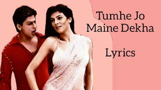 TUMHE JO MAINE DEKHA  LYRICS [upl. by Scarlet]