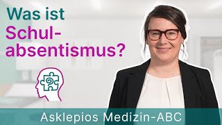 Was ist Schulabsentismus  Medizin ABC  Asklepios [upl. by Ayotaj66]