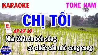 Karaoke Chị Tôi Tone Nam Nhạc Sống [upl. by Slosberg]