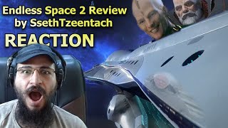 REACTION to Endless Space 2 Review  Jingoist Joy™ Edition by Ssethzentach [upl. by Enelaj665]