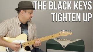 The Black Keys Tighten Up Guitar Lesson  Tutorial [upl. by Leora687]