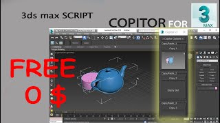 Copitor for 3Ds Max  Copy tool for 3ds max  Script [upl. by Eiromem]