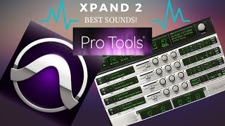 Pro Tools  Xpand 2  Best Sounds [upl. by Gnolb]