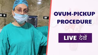 Live Procedure of OvumPickup DrPoonam Maggo [upl. by Wilhelmina]