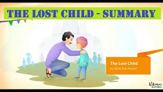 The Lost Child Class 9 Summary [upl. by Stew]