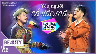 Bùi Trường Linh xúc động bật khóc song ca Yêu Người Có Ước Mơ với Idol Phạm Hồng Phước LẠ LẮM À NHA [upl. by Massimo]