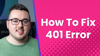 What is a 401 Error and How Do You Fix It [upl. by Binny]