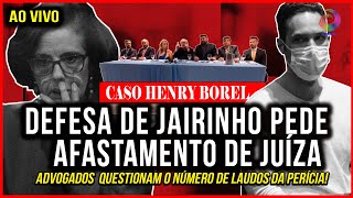 CASO HENRY DEFESA DE JAIRINHO PEDE AFASTAMENTO DE JUÍZA E  EXCLUSIVAS DO CASO [upl. by Analrahc]