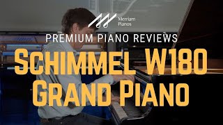 🎹Schimmel W180 Grand Piano Review amp Demo  6 180cm German Grand Piano🎹 [upl. by Eletnahs]