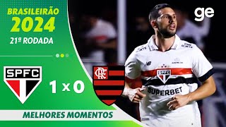 SÃO PAULO 1 X 0 FLAMENGO  MELHORES MOMENTOS  21ª RODADA BRASILEIRÃO 2024  geglobo [upl. by Glenden]