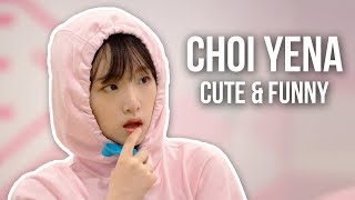 Choi Yena Cute amp Funny Moments [upl. by Nueovas178]