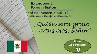 Salmo 14 XXII domingo del tiempo ordinario ciclo B lecc Mexicano Gregoriano [upl. by Htebirol]