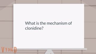 What is the mechanism of Clonidine [upl. by Nnaeiluj]