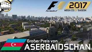 F1 2017 MEGA COOP SAISON 24  Lauf 12  Aserbaidschan  Rennen  Lets Play F1 2017 Mega Coop [upl. by Danieu]