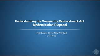 Understanding the Community Reinvestment Act Modernization Proposal Event 71222 [upl. by Okemak]