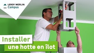 Comment installer une hotte ilot  Leroy Merlin [upl. by Neerual]