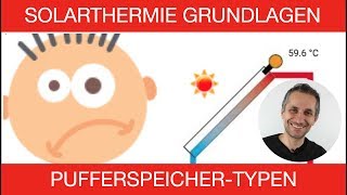 PUFFERSPEICHERTYPEN — Solarthermie Grundlagen Teil 7 [upl. by Amargo]