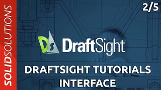 DraftSight Tutorials  Interface [upl. by Ymaj]