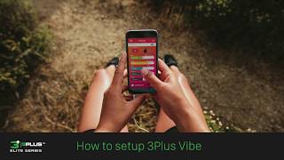 3Plus Vibe How to create an account and pair the 3Plus Vibe [upl. by Cosette]