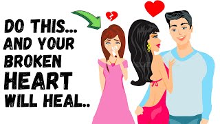 How To Heal Your Broken Heart  10 Steps That Work [upl. by Bigg]