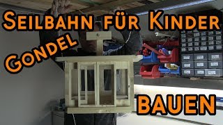 Basteln mit Holz Gondel  Seilbahn selber bauen für Kinder [upl. by Joelle846]