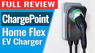 ChargePoint Home Flex EV Charger Complete Review [upl. by Lovell]