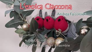 A Falconieri  Leroica Ciaccona  Recorder Trio [upl. by Eitsyrk]