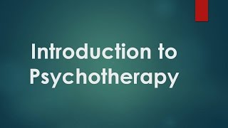 Psychiatry Lecture Introduction to Psychotherapy [upl. by Yellek760]