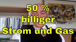 Strom und Gas 50 Prozent billiger  so gehst du mit Ersatzversorgung und Grundversorgung um [upl. by Annaik]