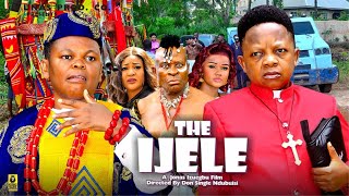 THE IJELE Season 4  OSITA IHEME CHINEDU IKEDIEZE 2024 Most Anticipated Nigerian Movie of the Year [upl. by Victor665]