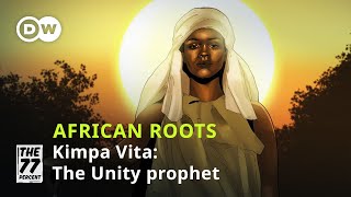 Meet Kimpa Vita the prophet who unified a central African kingdom [upl. by Massimiliano]