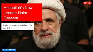 FN Hezbollah Names Naim Qassem as New Leader After Nasrallahs Death [upl. by Nylareg]