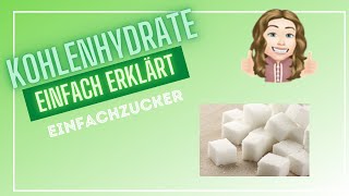 Kohlenhydrate  Einfachzucker verständlich erklärt [upl. by Gallager]