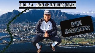 DJ Dal SA  Hemel Op Tafelberg Die Doring Remix Daar Gat Hy Afrikaans Is Groot MixTrack [upl. by Alston]